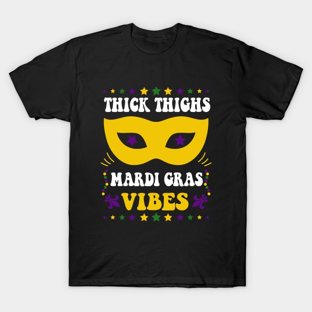 Thick Thighs Mardi Gras Vibes T-Shirt by Atelier Djeka